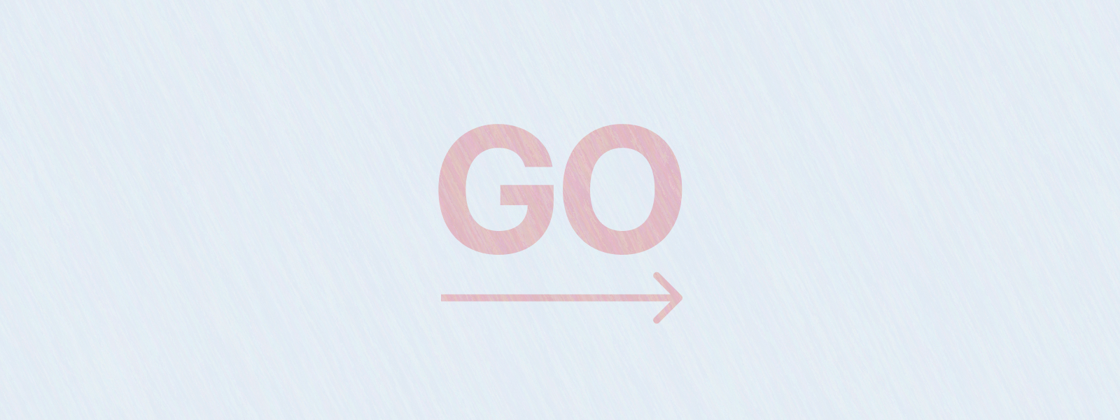 The word 'GO' with an arrow pointing right underneath